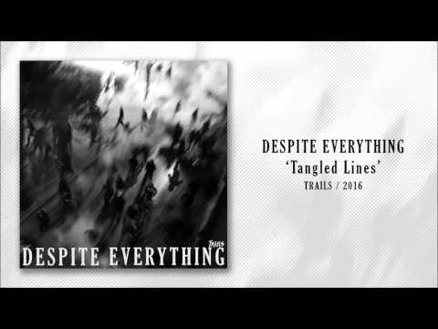 Despite Everything - Tangled Lines