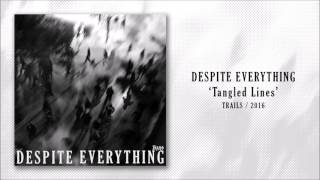 Despite Everything - Tangled Lines