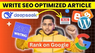 Write SEO Optimised Article With DeepSeek + SEOWRITING Ai And Rank on Google