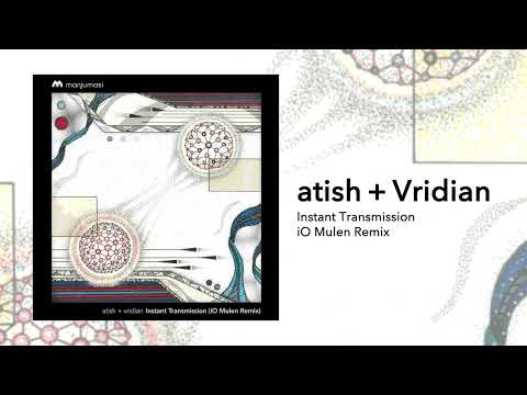 atish, Vridian - Instant Transmission (iO (Mulen) Remix)