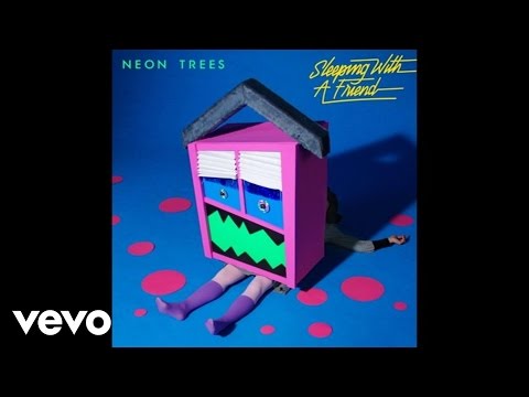 Neon Trees - Sleeping With A Friend (Audio)