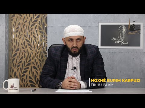 EP 50-Kapitulli i Pastërtisë (Gjërat që e prishin abdesin - Çmenduria) - Hoxhë Burim Karpuzi