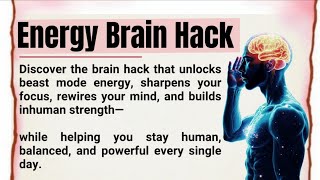 The Energy Brain Hack That Unlocks Beast 🗣️ Mode  💯 || Build Inhuman Strength || Graded Reader