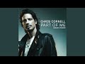 Chris Cornell - "Part Of Me [Album Version]" (Complete)