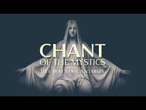 Chant of the Mystics: Gregorian Chant to Mary - "Dei Matris Cantibus" (Lyrics video)