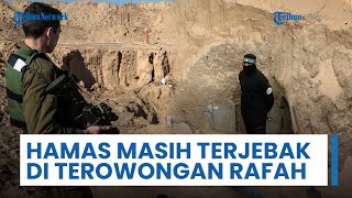 Ratusan Pejuang Hamas Masih Terjebak di Terowongan Bawah Tanah Rafah yang Kini Dikuasai Israel