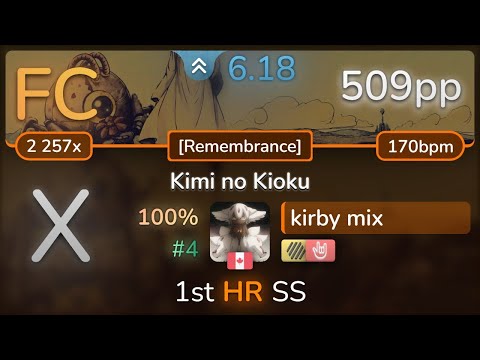 kirby mix | Shoji Meguro - Kimi no Kioku [Remembrance] +HDHR SS (#4 509pp FC) - osu!