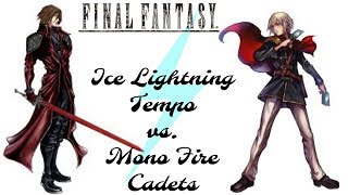 FINAL FANTASY GAMEPLAY | Ice Lightning Tempo vs. Mono Fire Cadets
