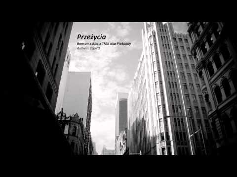 Bonson x Bisz x TMK aka Piekielny -  Przeżycia (An0nim BLEND)