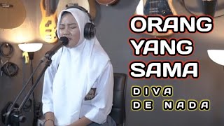Download lagu ORANG YANG SAMA || VIRGON - COVER & LIRIK - DIVA DE NADA mp3 Download lagu ORANG YANG SAMA || VIRGON - COVER & LIRIK - DIVA DE NADA mp3