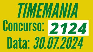 Resultado Timemania 2124, Timemania 30/07, Timemania de hoje,