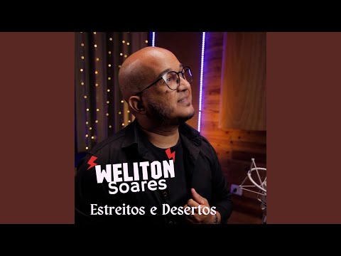 Estreitos E Desertos - Weliton Soares
