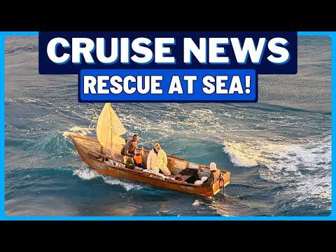 CRUISE NEWS: Princess Cruises Rescue at Sea, Carnival Sailing Payment Change, Celebrity Infinity