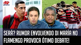 Di María no Flamengo? ‘Gente, ele é craque, joga muito, e eu vi que…’; olha esse debate sobre rumor