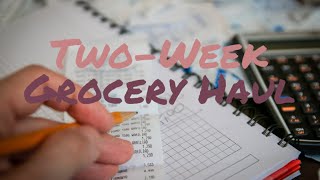 Two-Week Grocery Haul For A Family Of Four | How Much Did I Save?