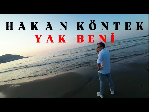 Hakan KÖNTEK - Yak Beni (Yeni Klip)