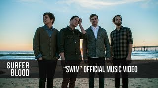Surfer Blood - SWIM [Music Video]