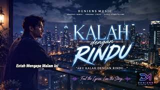 Download lagu 💔 Kalah Dengan Rindu – Deniens Music mp3