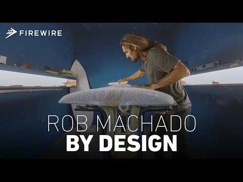 Rob Machado: By Design | Firewire Surfboards
