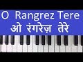how to play O rangrez tere - Bhag Milkha Milkha harmonium piano notes