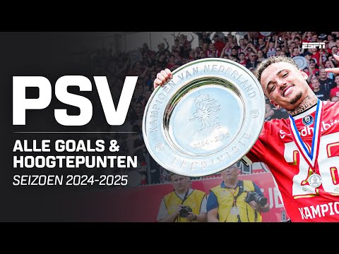 🎞️ HET BIZARRE SEIZOEN VAN KAMPIOEN PSV 🏆🤯 | Alle goals en hoogtepunten van 2024-2025
