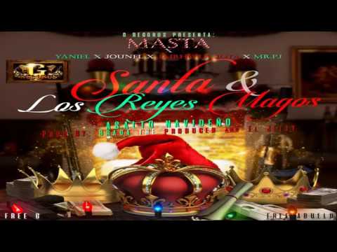 Jounel - Santa Y Los Reyes Magos Ft. Masta, Mr. PJ, Yaniel &Jairho