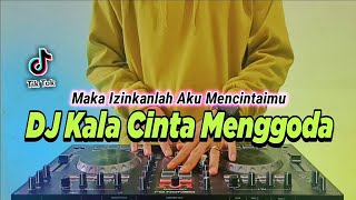 Download lagu DJ MAKA IZINKANLAH AKU MENCINTAIMU - KALA CINTA MENGGODA TIKTOK VIRAL REMIX FULL BASS 2022 mp3 Download lagu DJ MAKA IZINKANLAH AKU MENCINTAIMU - KALA CINTA MENGGODA TIKTOK VIRAL REMIX FULL BASS 2022 mp3