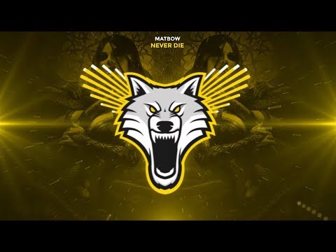 Matbow - Never Die [Trap]