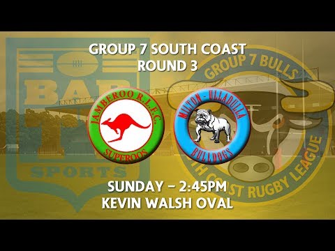 2018 Group 7 RL 1st Grade Round 3 - Jamberoo Superoos v Milton-Ulladulla Bulldogs