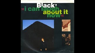 Black .- I Can Laugh About It Now. (1988. Vinilo) (Vinyl)