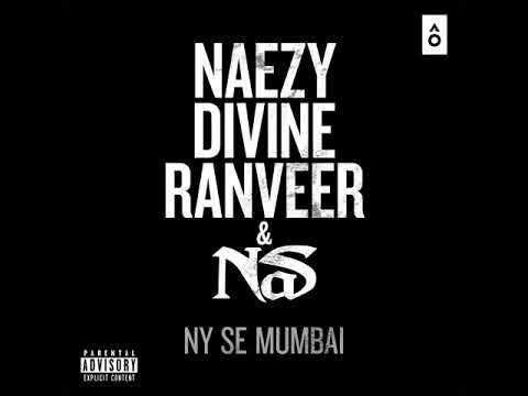 Ny se mumbai - Nas, Naezy, Divine, Ranveer singh