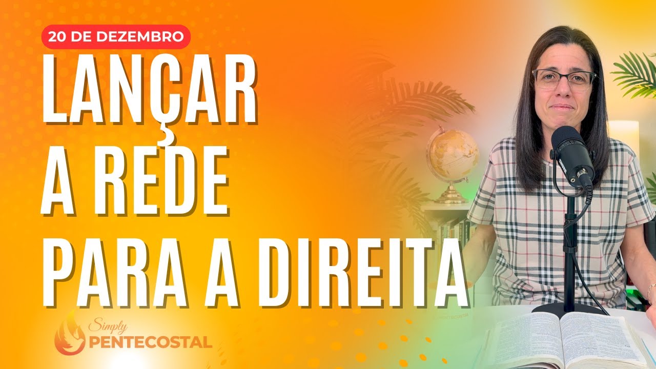 Lançar a Rede Para a Direita - João 21.5,6 - Devocional Dia 20 de Dezembro de 2024