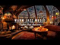 ☕Coffee Shop Ambience with Warm Jazz Instrumental Music & Fireplace Sounds for Study, Work or Sleep