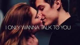 I Only Wanna Talk To You - The Maine (lyrics)