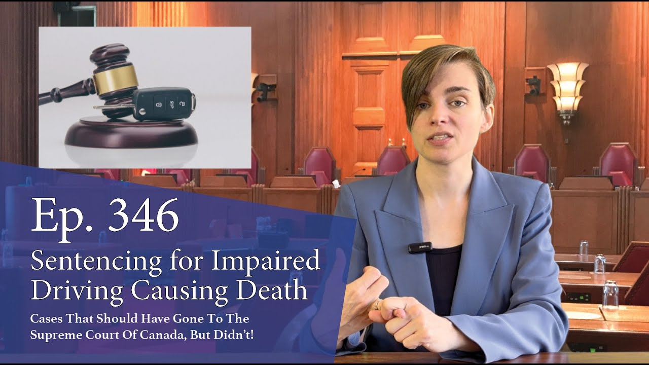 Sentencing for Impaired Driving Causing Death: Cases That Should Have Gone to the Supreme Court of Canada, But Didn’t!