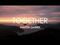 Martin Garrix & Matisse & Sadko - Together (Lyrics)