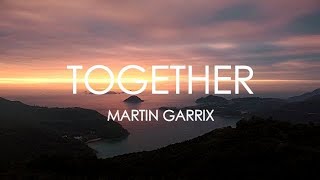 Martin Garrix &amp; Matisse &amp; Sadko - Together (Lyrics)