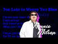 Ronnie Milsap -- Too Late to Worry, Too Blue to Cry