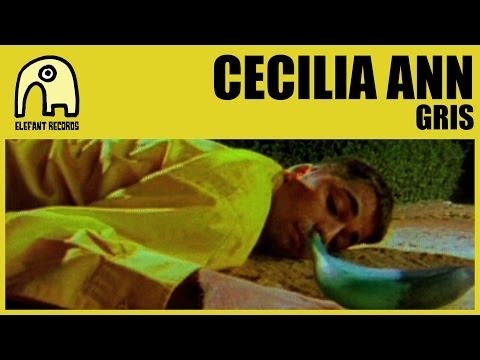 CECILIA ANN - Gris [Official]