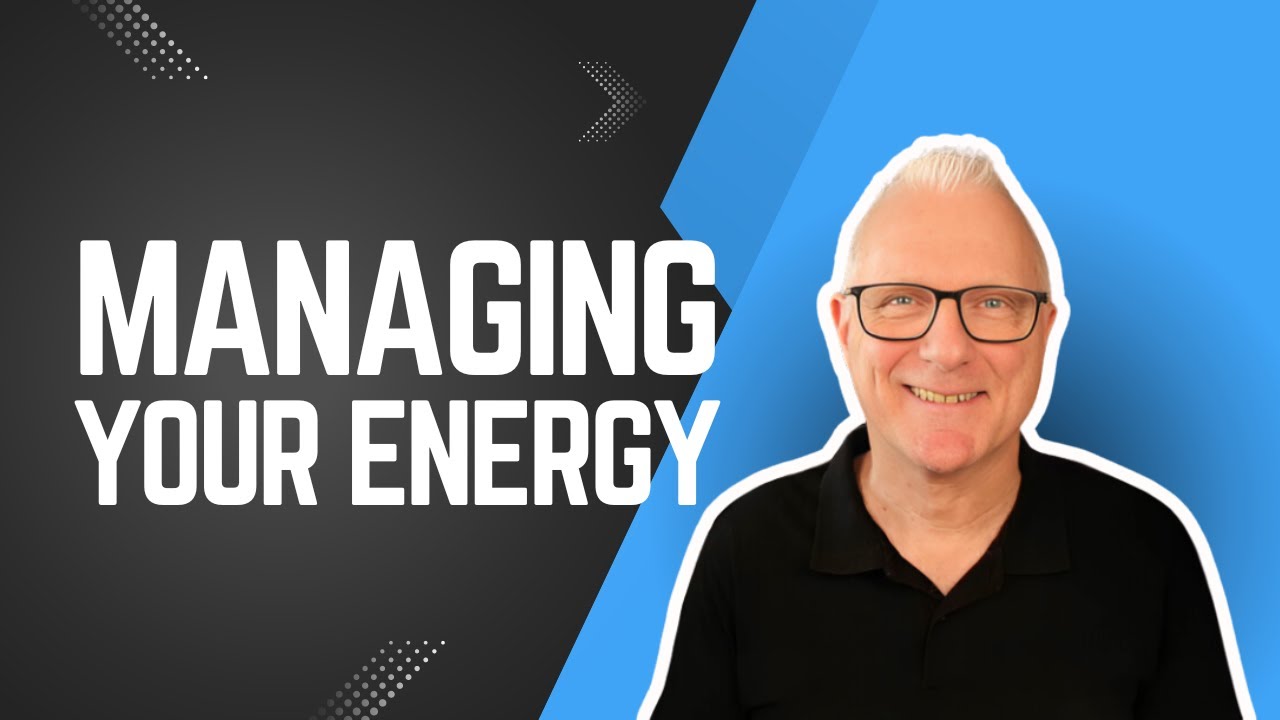 Managing Your Energy