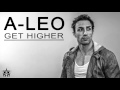 Fresh Dance Music A LEO GET HIGHER Original Mix