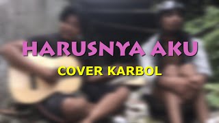 Download lagu ARMADA - HARUSNYA AKU ( COVER KARBOL ) mp3 Download lagu ARMADA - HARUSNYA AKU ( COVER KARBOL ) mp3