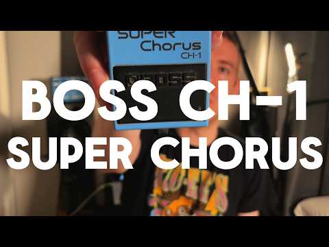 The Best Chorus Pedal Ever Made? (Boss CH-1 Super Chorus)