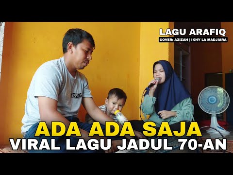 VIRAL DI TAHUN 70-AN!!! LAGU  SEJUTA KENANGAN | ADA ADA SAJA (ARAFIQ) - Azizah | Musik WAKATOBI FULL