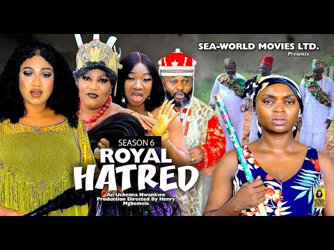 ROYAL HATRED (SEASON 6){TRENDING NOLLYWOOD MOVIE}-2023 LATEST NIGERIAN NOLLYWOOD MOVIE