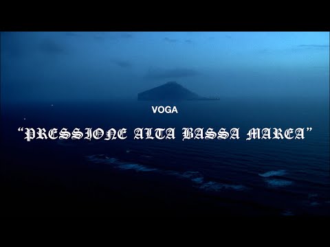 Voga - PRESSIONE ALTA, BASSA MAREA (Visual Video)