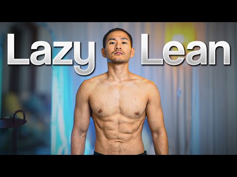 The Laziest Way To Get Lean (and Stay Lean)