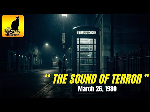 CBS RADIO MYSTERY THEATER — "THE SOUND OF TERROR" (3-26-80)