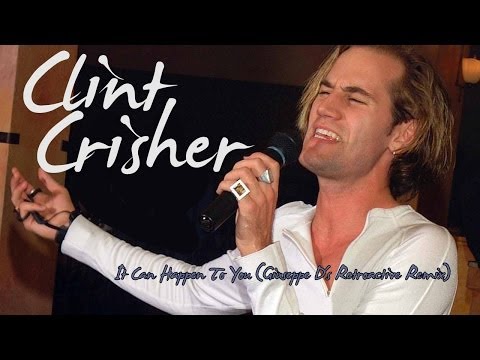 Clint Crisher - It Can Happen To You (Giuseppe D's Retroactive Remix)
