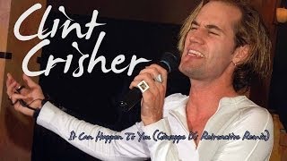 Clint Crisher - It Can Happen To You (Giuseppe D's Retroactive Remix)
